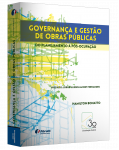 Governança e gestão de obras públicas: do planejamento à pós-ocupação